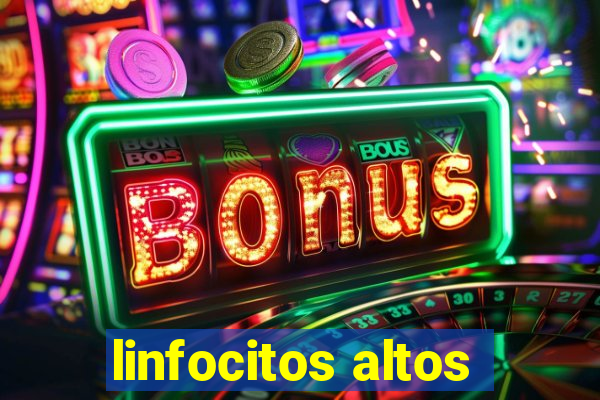 linfocitos altos